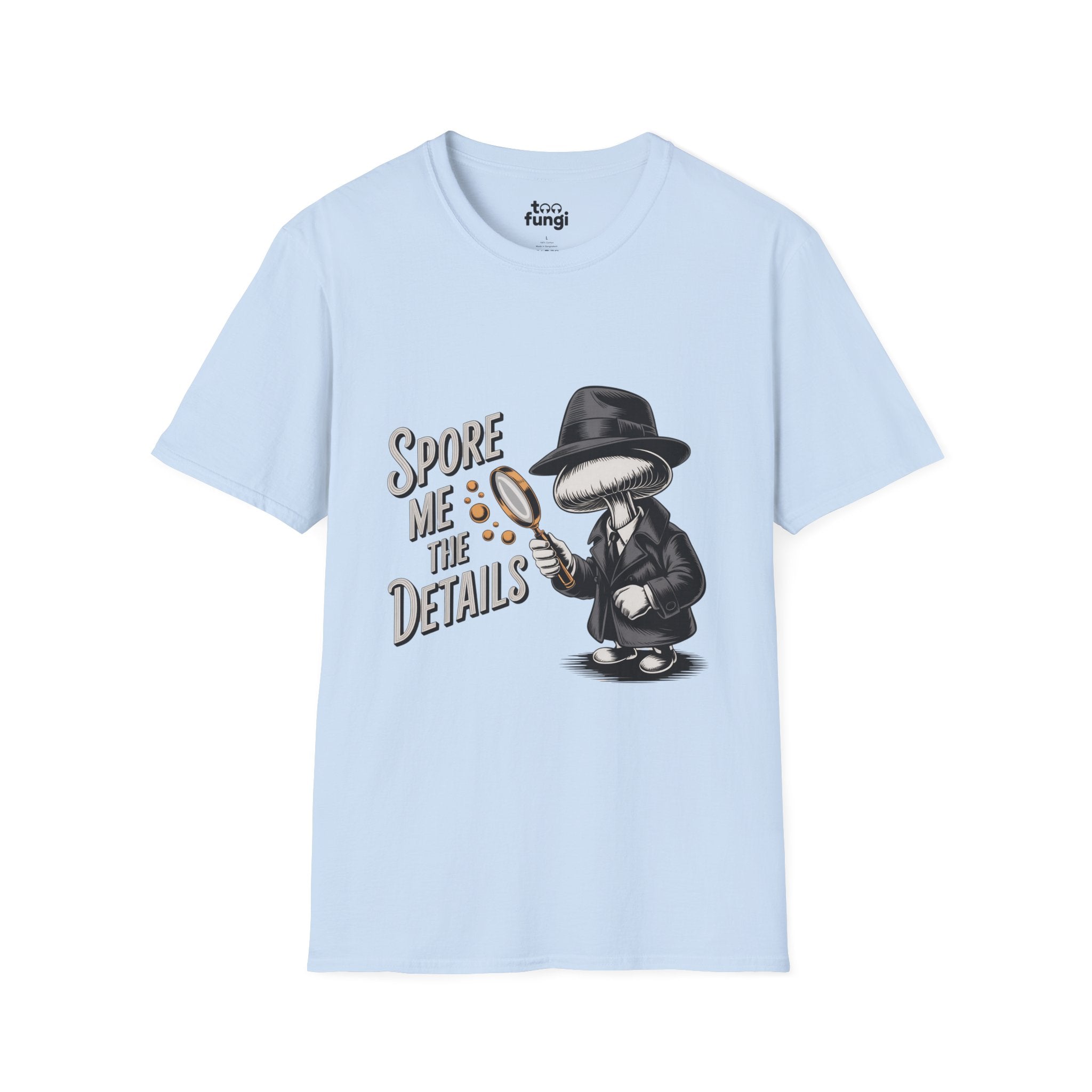 Spore Me The Details Mushroom Detective T-Shirt