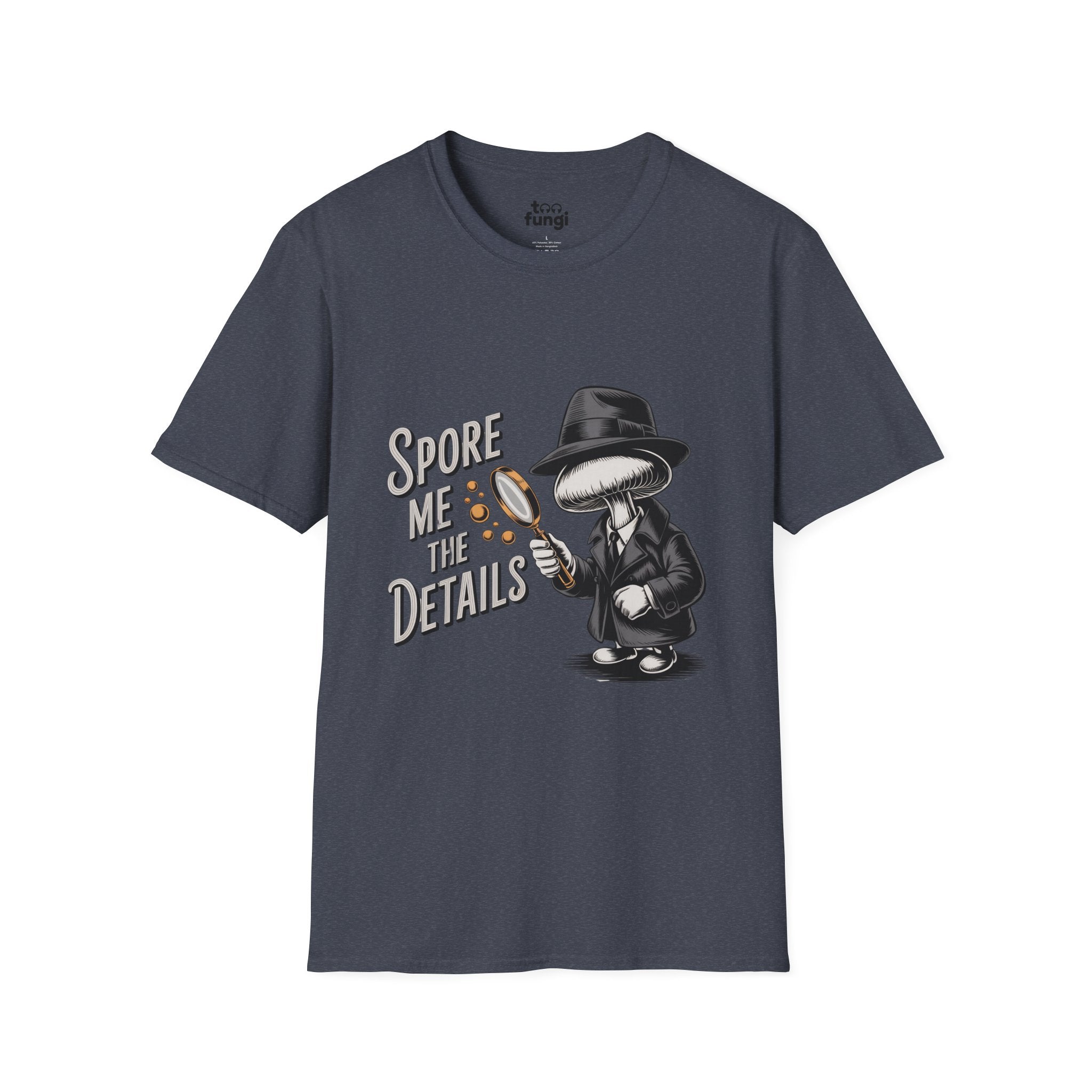 Spore Me The Details Mushroom Detective T-Shirt