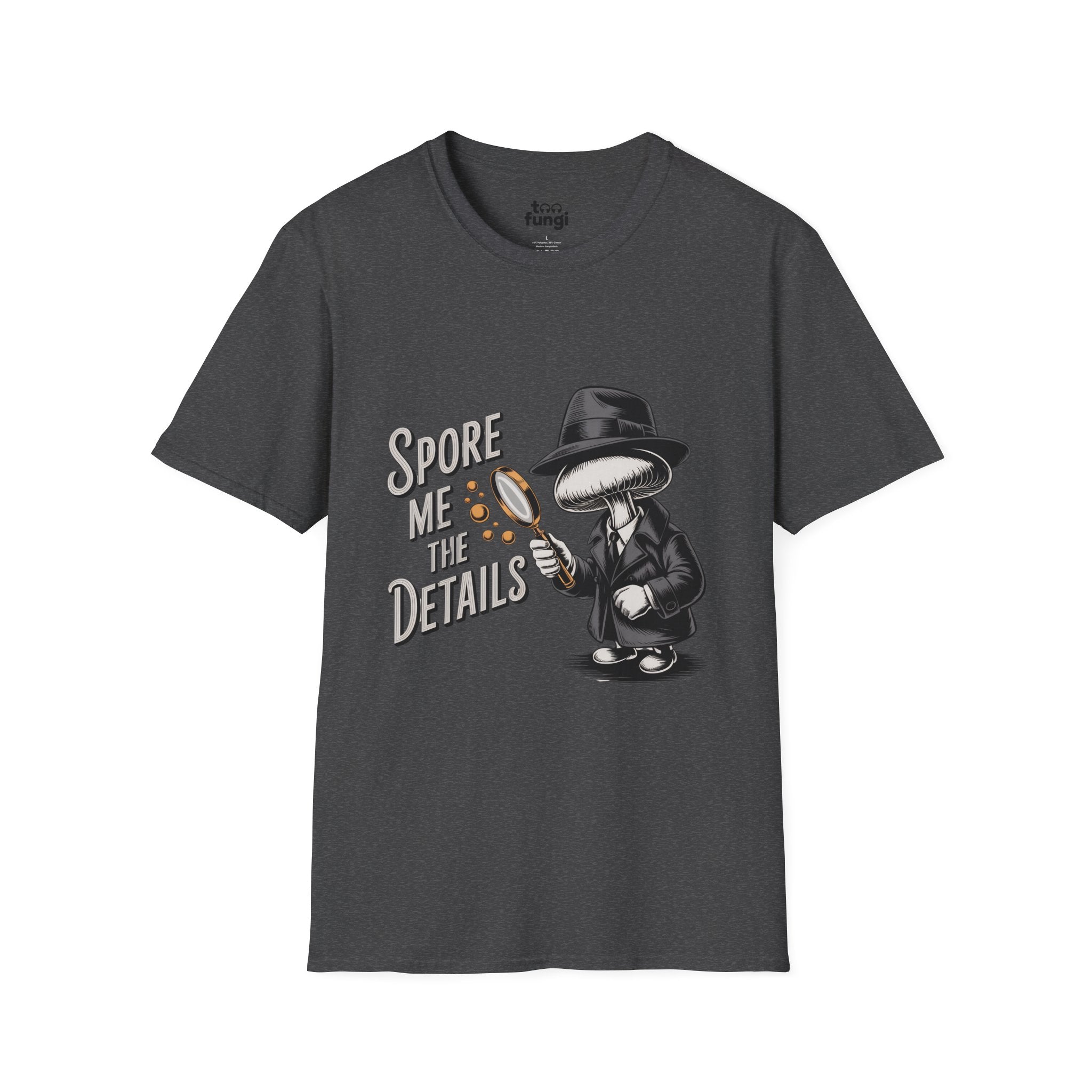 Spore Me The Details Mushroom Detective T-Shirt