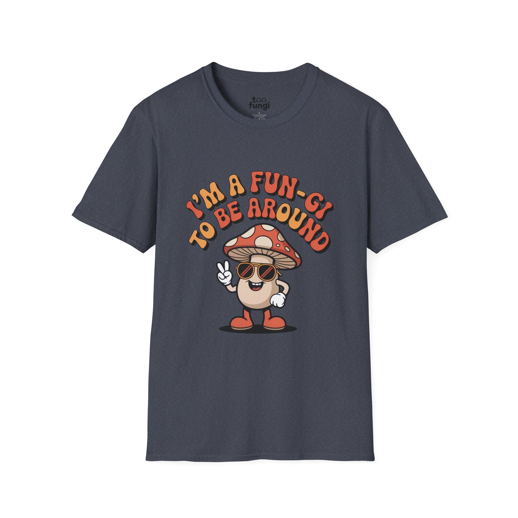 I'm A Fun-Gi To Be Around Mushroom T-Shirt