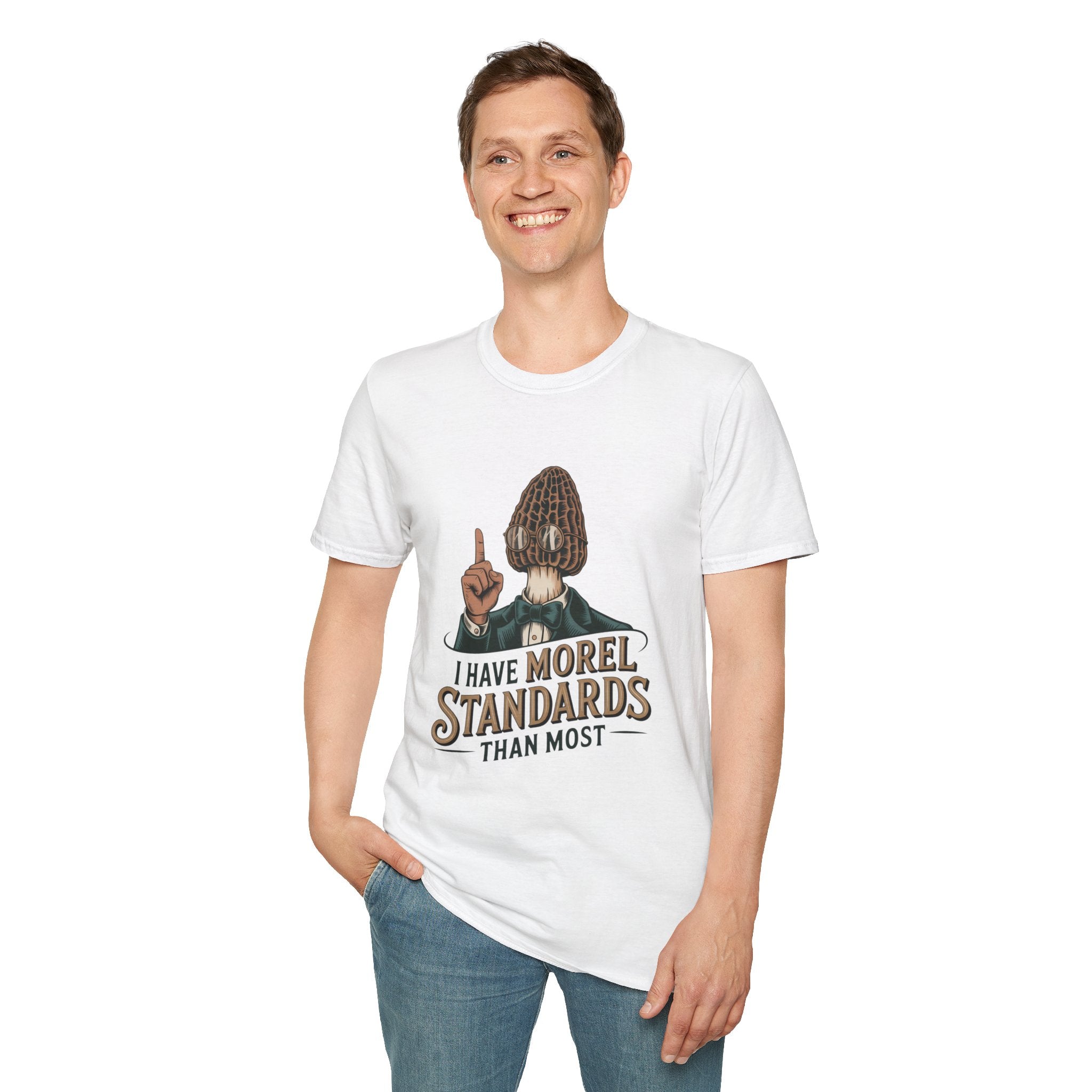 I Have Morel Standards Than Most Mushroom T-Shirt